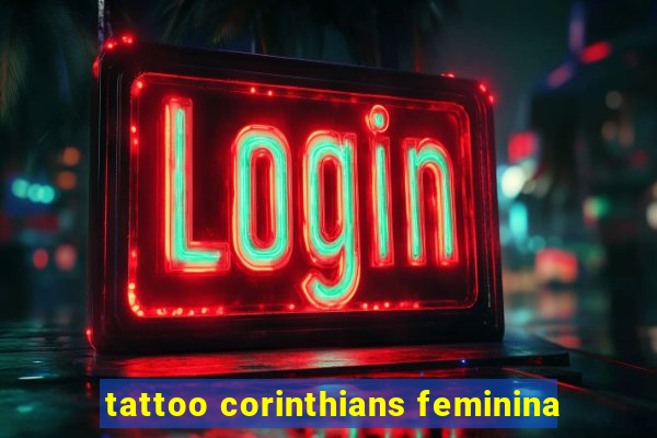 tattoo corinthians feminina